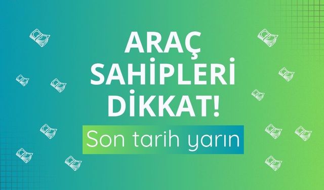 MTV ve gelir vergisi ödemeleri için yarın son gün