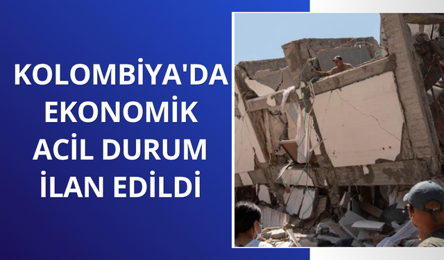 Kolombiya'da ekonomik acil durum ilan edildi