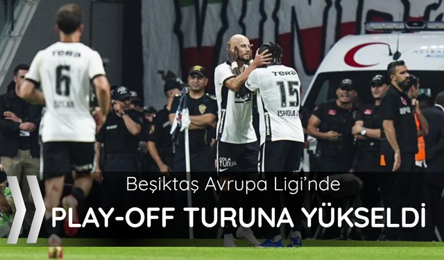 Beşiktaş Avrupa Ligi'nde play-off turunda