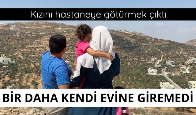 Gazze'de kızını hastaneye götüren anne evine dönemiyor!