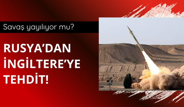 Rusya'dan İngiltere'ye tehdit