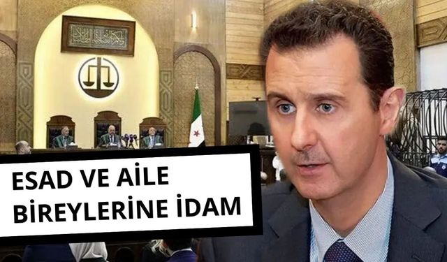 Suriye mahkemesinden Esad ve aile bireylerine idam