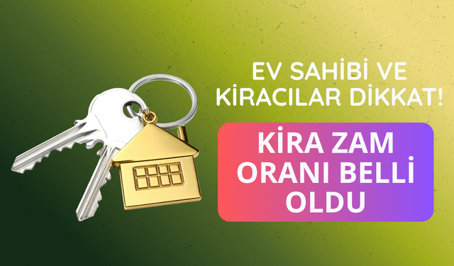 Ağustos ayı kira zam oranı belli oldu