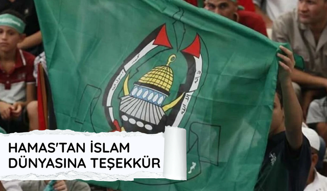 Hamas'tan İslam dünyasına teşekkür