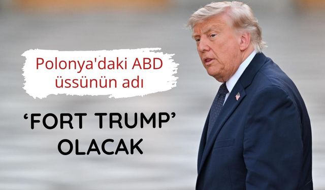 Polonya Cumhurbaşkanı: Planlanan ABD üssünün adı 'Fort Trump' olacak