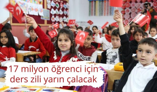 17 milyon öğrenci için ders zili yarın çalacak