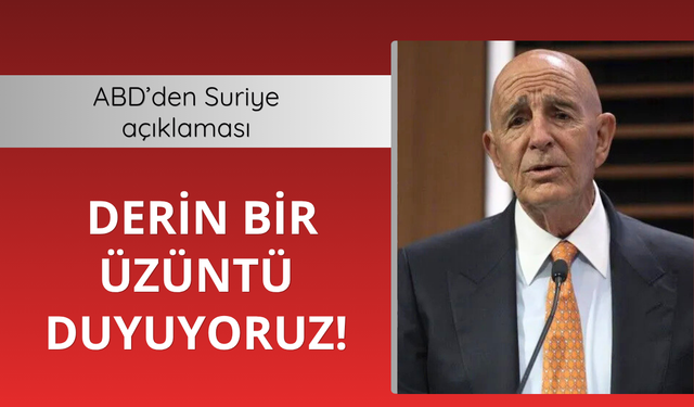 ABD'den Suriye açıklaması: Derin bir üzüntü duyuyoruz
