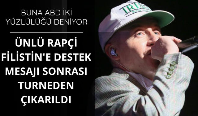 ABD'li rapçi Filistin'e destek mesajı sonrası turneden çıkarıldı