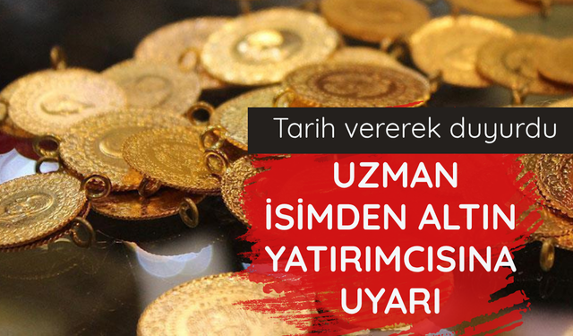 Uzman isimden altın yatırımcısına uyarı