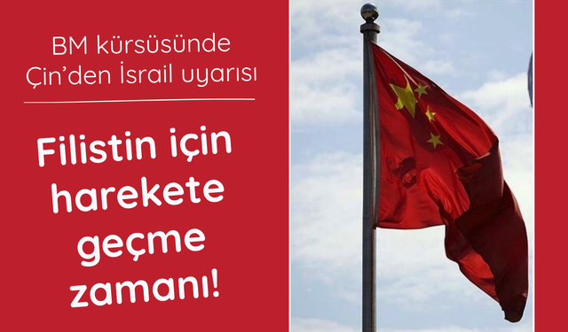 Çin'den Filistin için çağrı