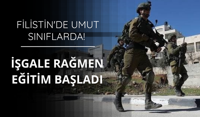 Filistin'de umut sınıflarda! İşgale rağmen eğitim sürüyor