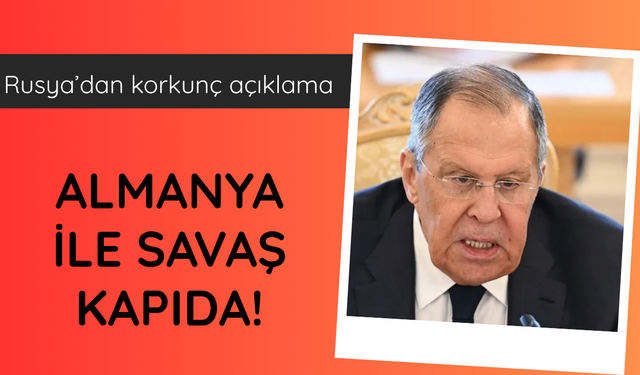 Savaş kapıda! Rusya'dan korkunç Almanya açıklaması