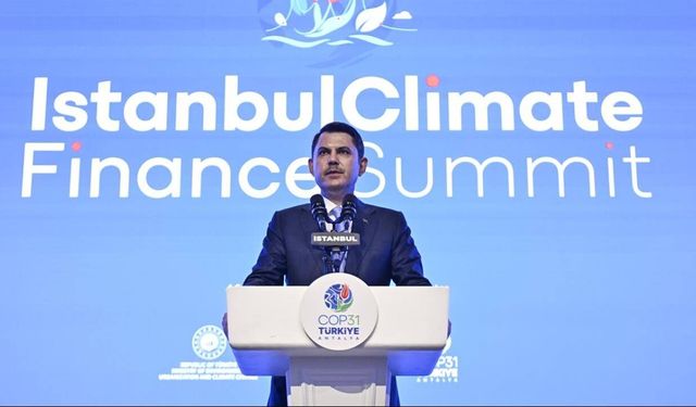 Bakan Kurum: İklim finansmanı maliyet değil, stratejik yatırım