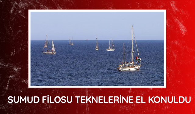 Sumud Filosu teknelerine el konuldu