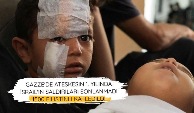 Gazze'de ateşkesin 1. yılında İsrail'in saldırıları sonlanmadı, 1500 Filistinli öldü