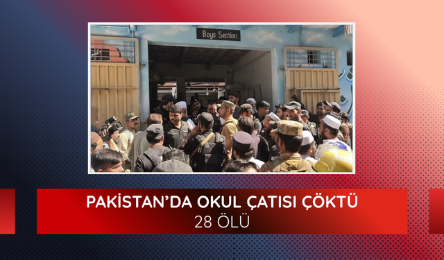 Pakistan’da okul çatısı çöktü: 28 ölü