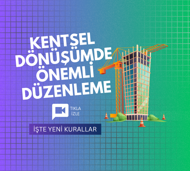 Kentsel dönüşümde kurallar değişti!