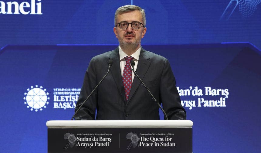 İletişim Başkanı 'Afrika'nın Kalbinde Süregelen Çatışma Sudan'da Barış Arayışı Paneli'nde konuştu