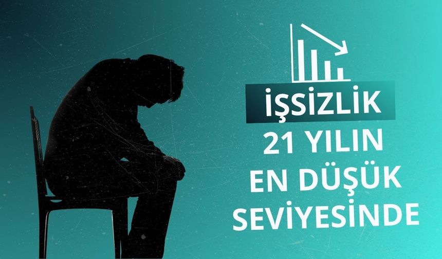İşsizlik 21 yılın en düşük seviyesinde