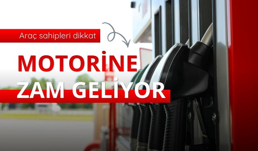 Araç sahipleri dikkat: Motorine zam geliyor