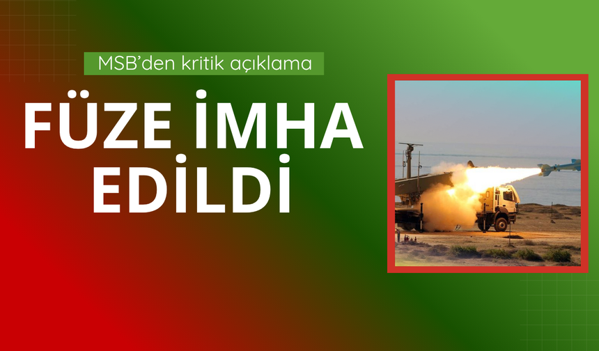 MSB: İran'dan ateşlenen füze imha edildi
