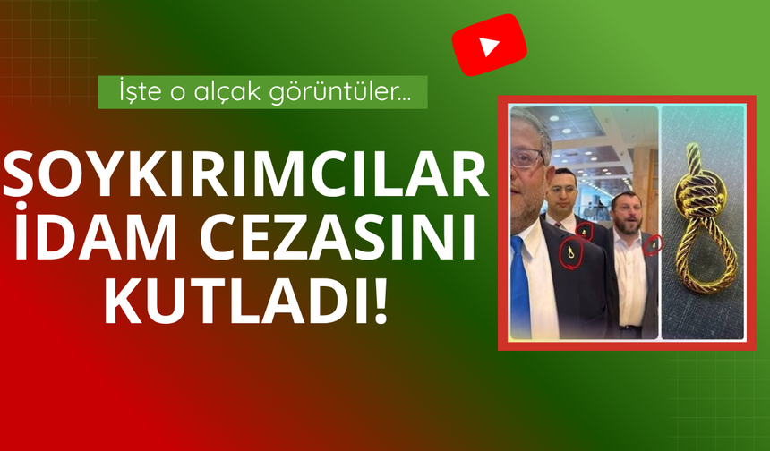 Soykırımcılar idamı kutladı! İşte o alçak görüntüler