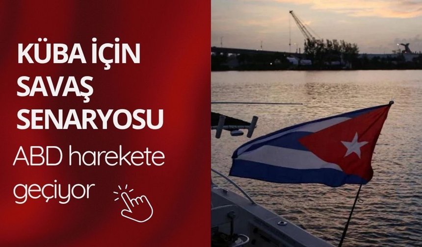 Küba için savaş senaryosu: ABD harekete geçiyor!