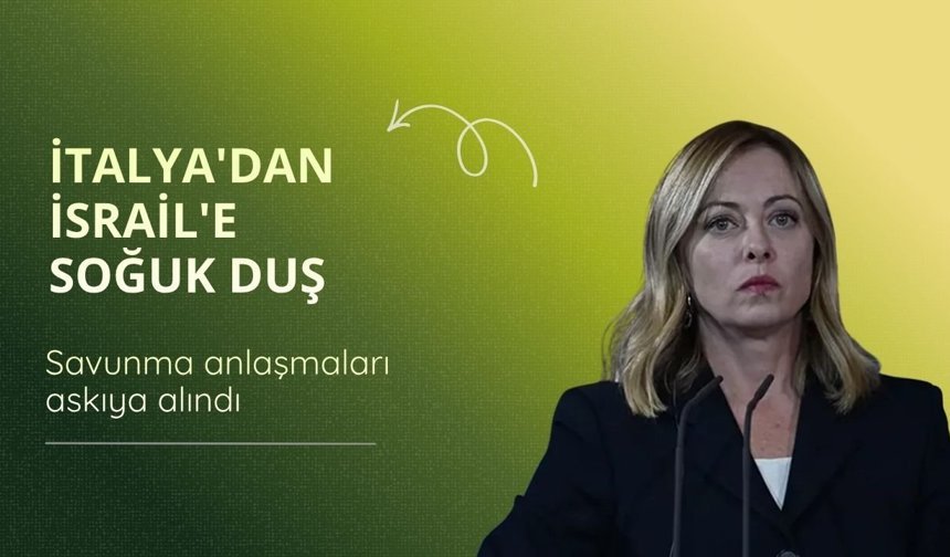 İtalya'dan İsrail'e soğuk duş! Savunma anlaşmaları askıya alındı
