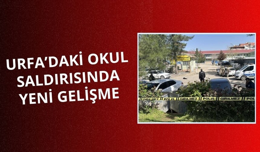 Siverek'te liseye silahlı saldırı olayında gözaltı sayısı 18 oldu