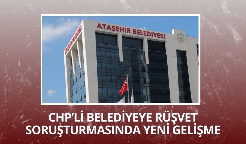 Ataşehir Belediyesi soruşturmasında 19 tutuklama