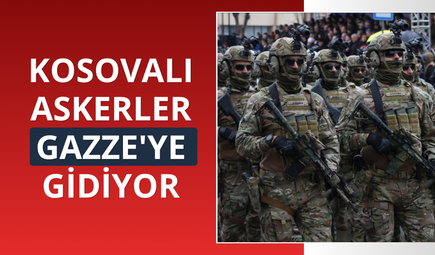 Kosovalı askerler Gazze'ye gidiyor