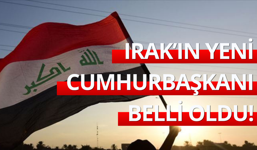 Irak'ın yeni Cumhurbaşkanı belli oldu