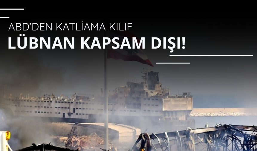 ABD Lübnan'a saldırılara da kılıf uydurdu!