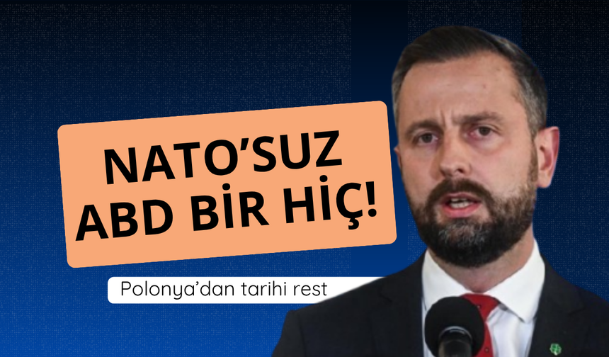 Polonya'dan rest! NATO'suz ABD bir hiç