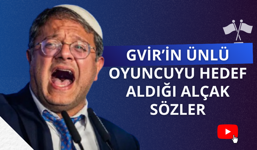 Soykırımcı Gvir'den ünlü oyuncuya hadsiz tehdit!