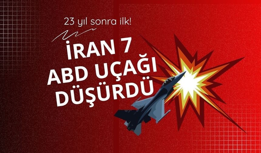 23 yıl sonra ilk: İran saldırılarında düşen ABD uçak sayısı 7 oldu