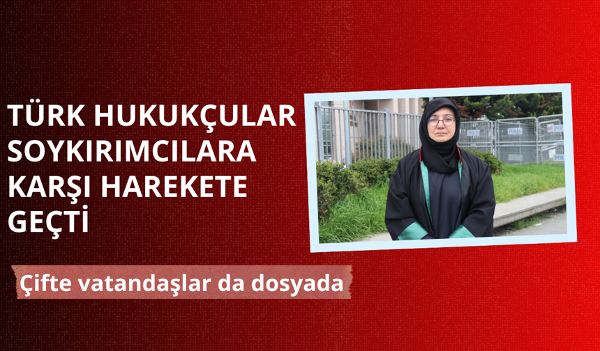 Hukukçulardan soykırımcılara suç duyurusu