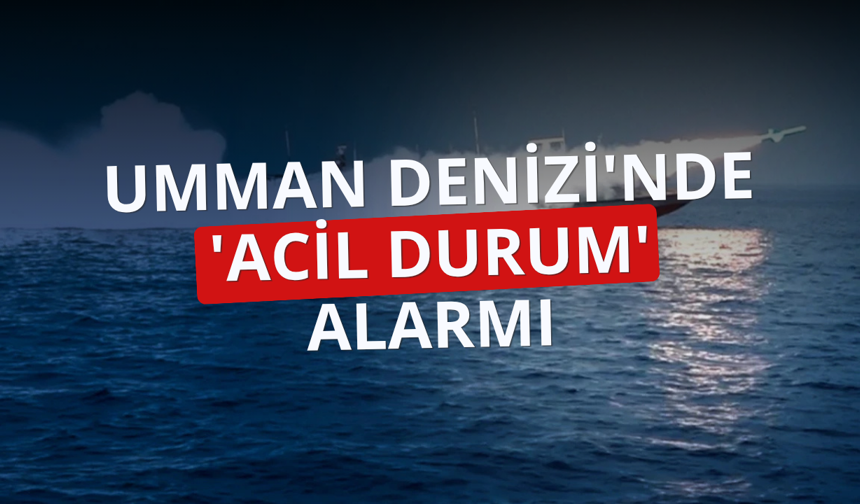 Umman Denizi'nde 'Acil durum' alarmı