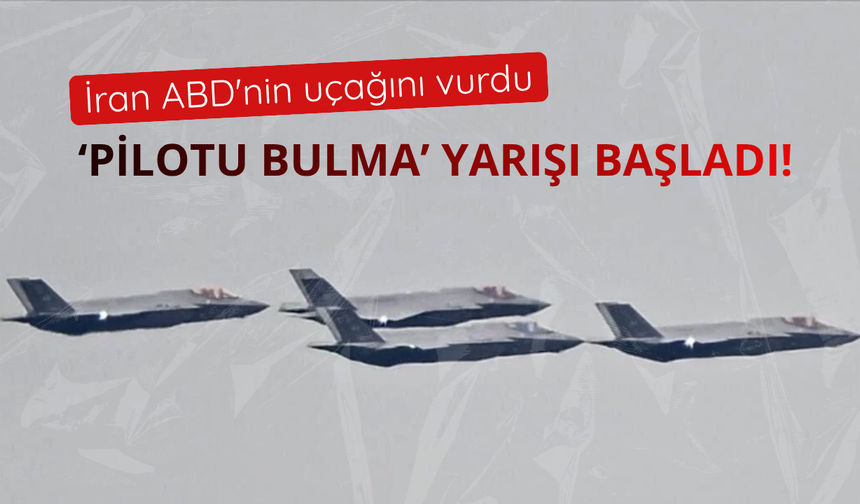 İran ABD'nin uçağını vurdu: ‘Pilotu bulma’ yarışı başladı!