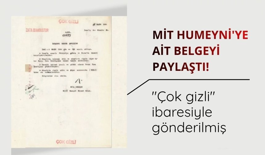 MİT Humeyni'ye ait belgeyi paylaştı! "Çok gizli" ibaresiyle gönderilmiş