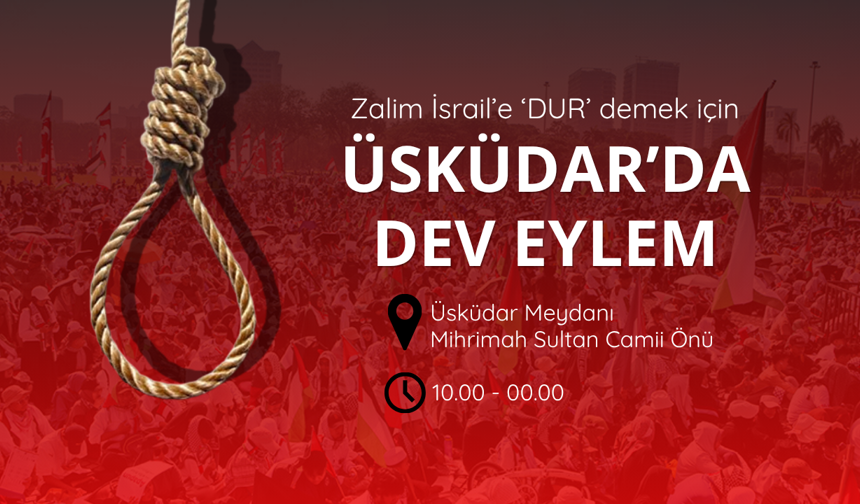 Üsküdar'da Filistin için dev protesto yapılacak!