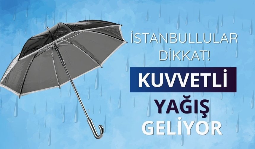 İstanbullular dikkat! Soğuk ve yağışlı hava yeniden geliyor