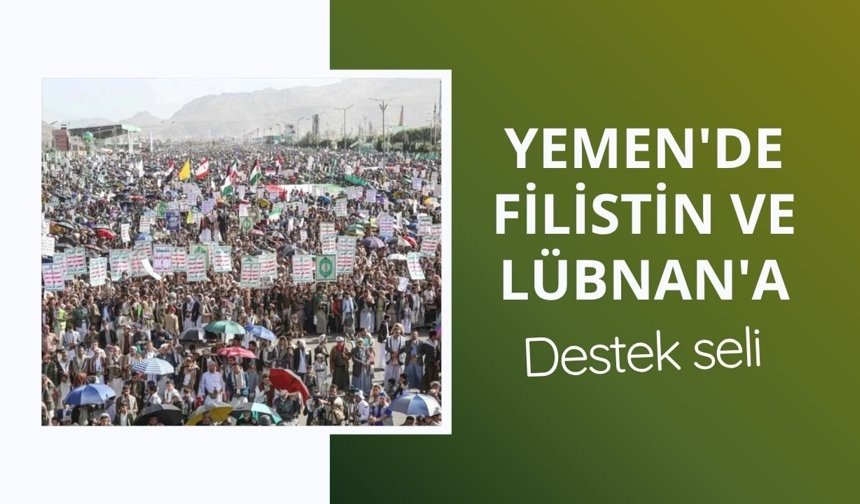 Yemen'de Filistin ve Lübnan'a destek seli