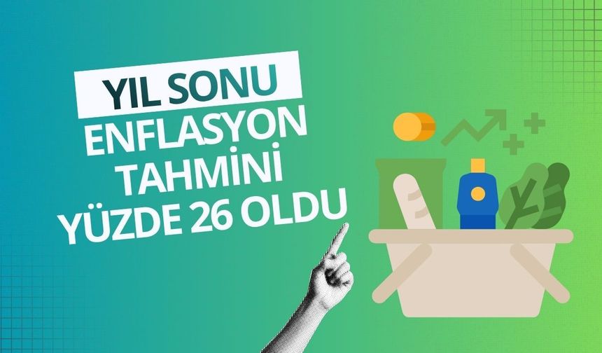 Yıl sonu enflasyon tahmini değişti