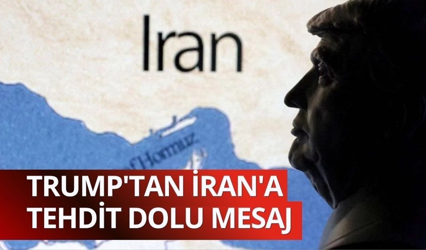 Trump'tan İran'a yine tehdit dolu mesaj