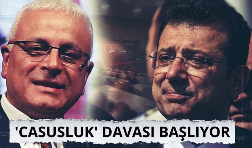 İmamoğlu ile 3 sanığın 'casusluk' davası başlıyor