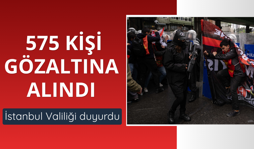 İzinsiz 1 Mayıs gösterilerinde 575 gözaltı