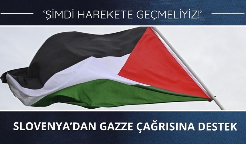 Slovenya'dan İspanya'nın Gazze çağrısına destek