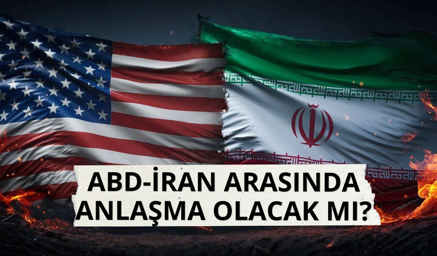 ABD-İran arasında anlaşma olacak mı?