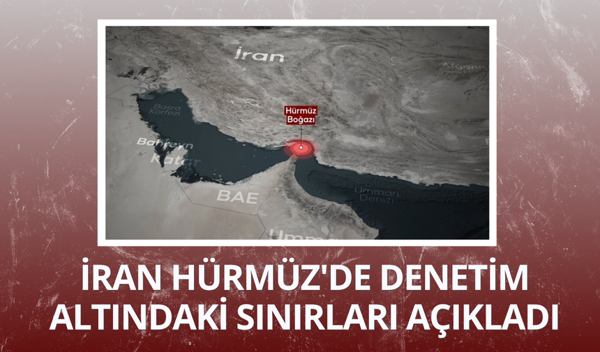 İran Hürmüz'de denetim altındaki sınırları açıkladı